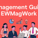 Mastering EWMagWork: A Modern Management Framework for 2025