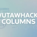 Wutawhacks Columns: Boost Productivity Fast