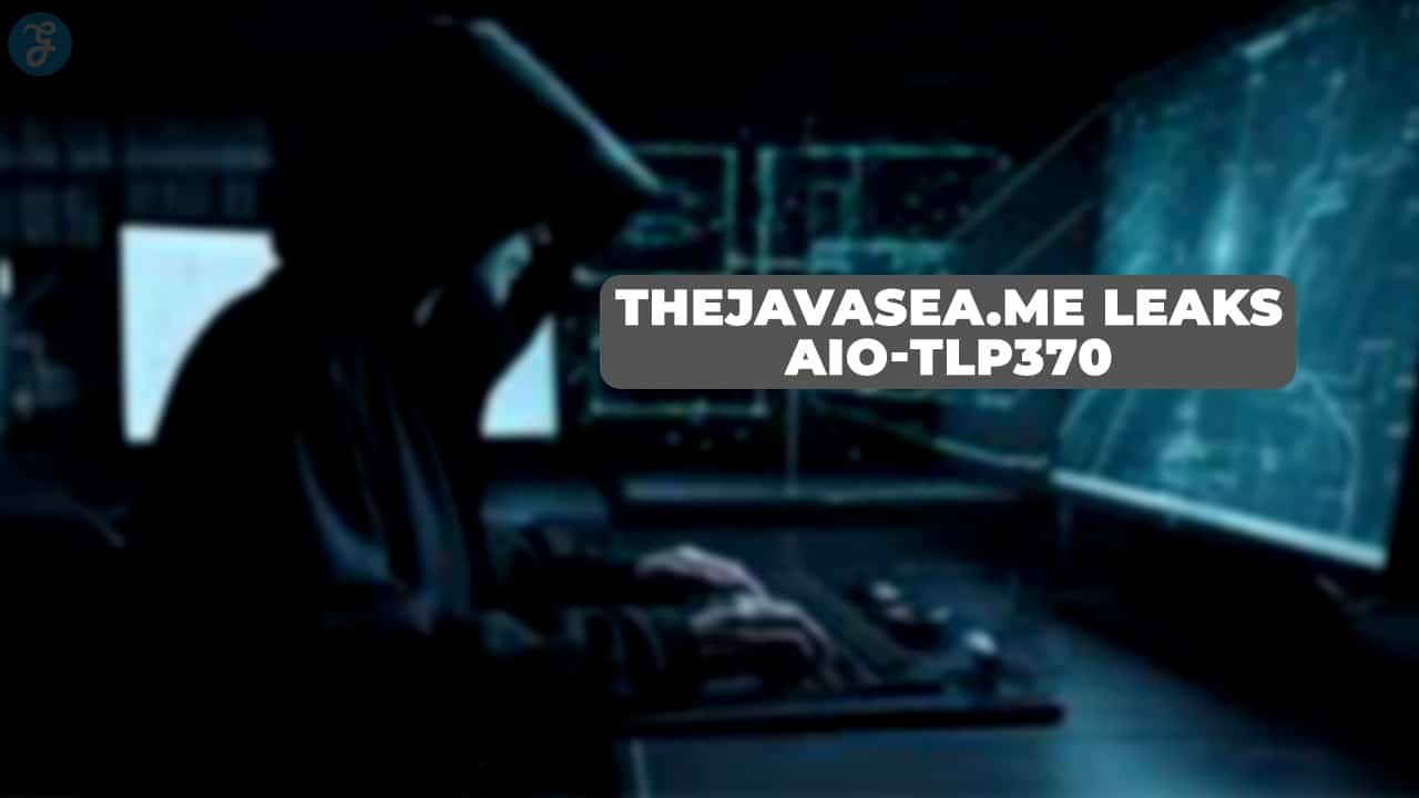 What Is thejavasea.me Leaks AIO-TLP370: Risks, Impact & How to Respond
