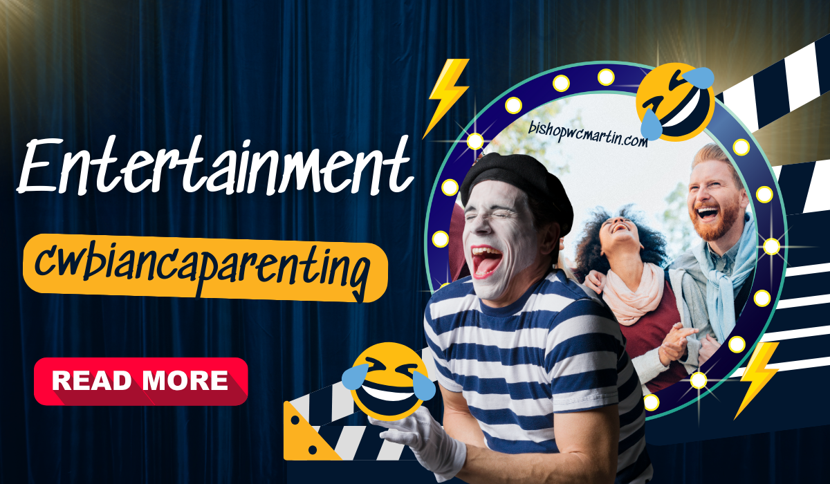 Entertainment + Parenting: The CWBiancaParenting Way