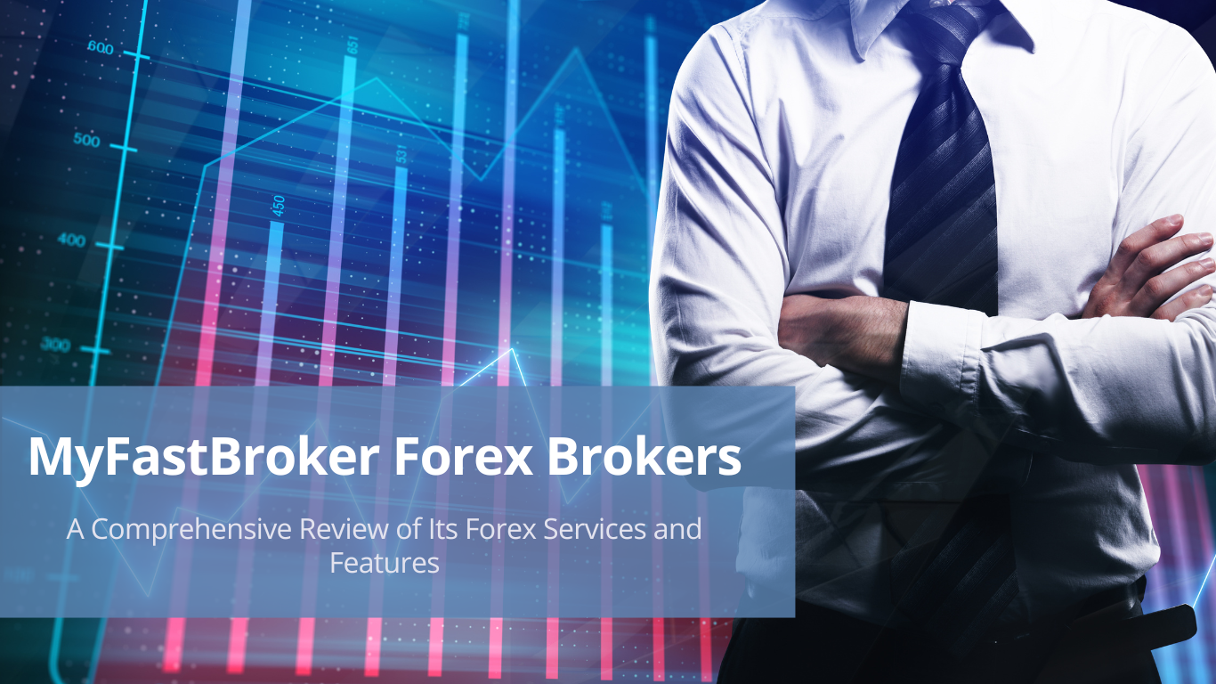 MyFastBroker Legit, Features & Safety Reviewed