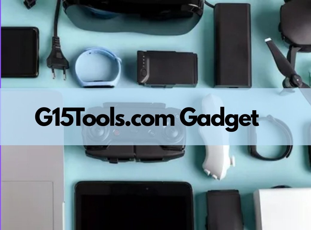Understanding G15Tools com Gadget: A Complete Guide