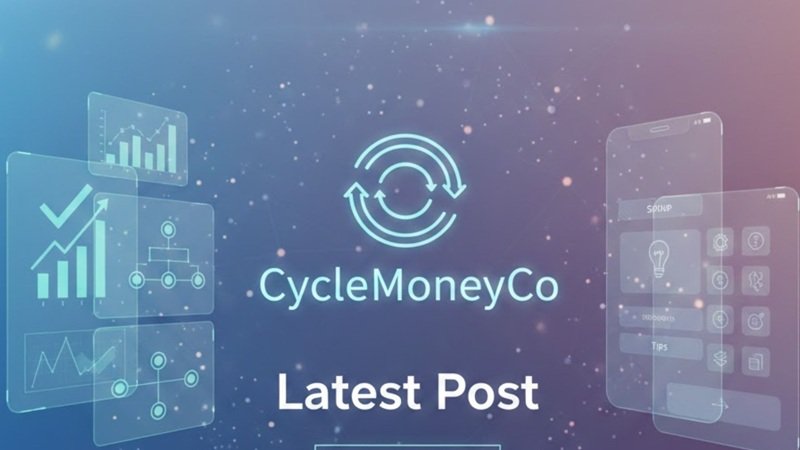 Understanding “Latest Post CycleMoneyCo