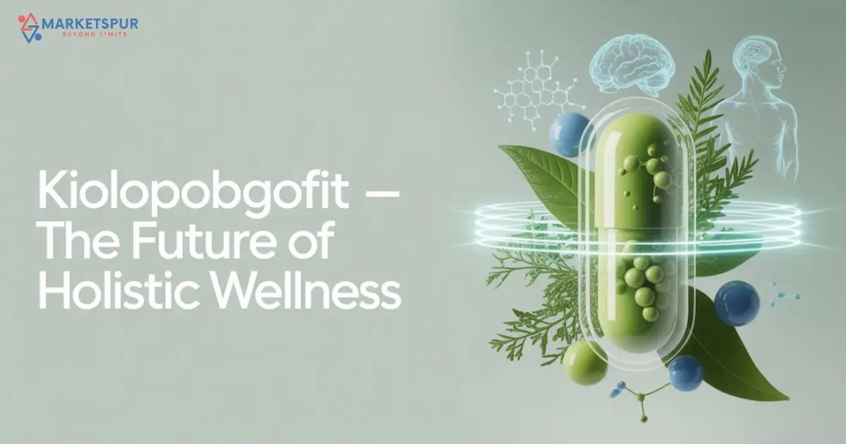 What Is Kiolopobgofit Used For? Benefits & Insights