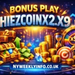 Bonus Play Hiezcoinx2.x9 Guide, Rewards & Tips 2026 SEO