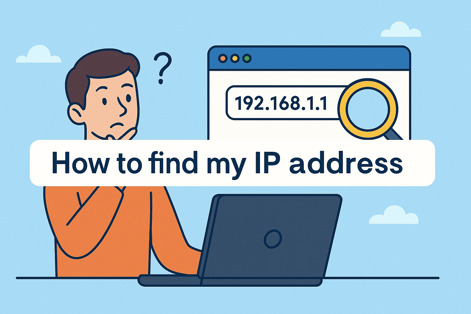What Is My IP? Find Your Address Online Easily