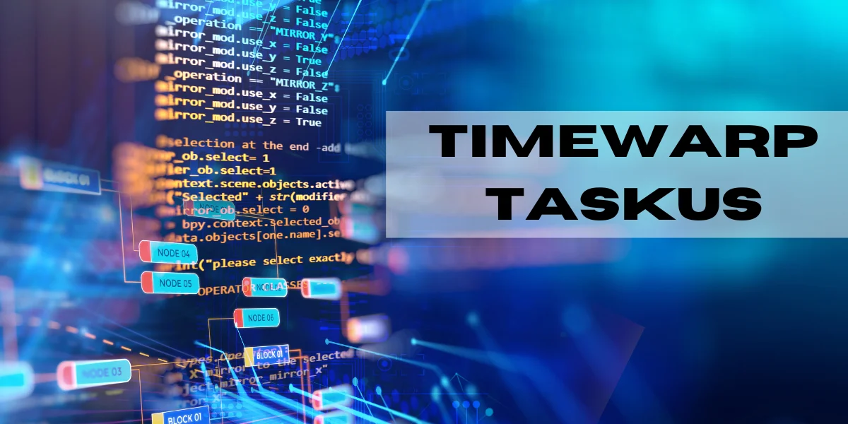 Timewarp TaskUs Explained: Features & Benefits Guide